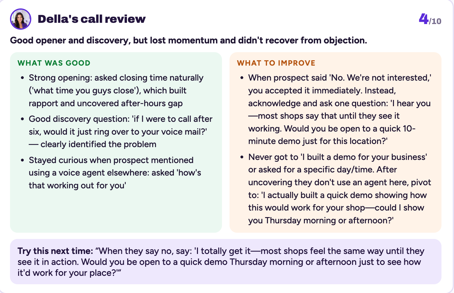 Della’s call review, 4/10: Good opener and discovery, but lost momentum and didn’t recover from the objection. What was good, what to improve, and a line to try next time.